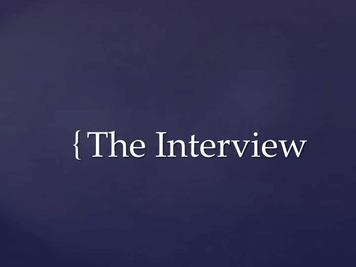 the interview