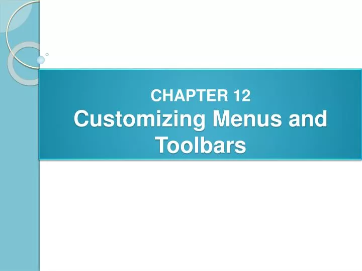 chapter 12 customizing menus and toolbars