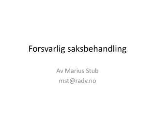 forsvarlig saksbehandling