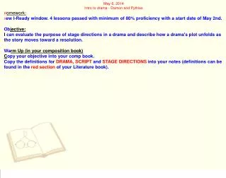 May 6, 2014 Intro to drama - Damon and Pythias H omework: