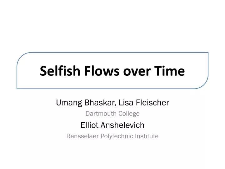 selfish flows over time