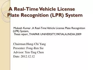 A Real-Time Vehicle License Plate Recognition (LPR) System