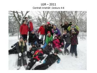 LGR – 2011 Centralt innehåll i årskurs 4-6