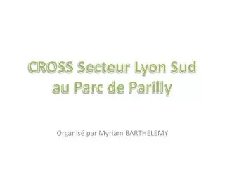 cross secteur lyon sud au parc de parilly