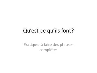 qu est ce qu ils font
