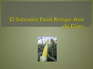 El Salvador Food Recipe- Atol de Elote