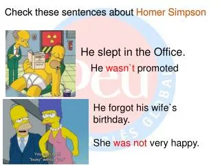 Check these sentences about Homer Simpson