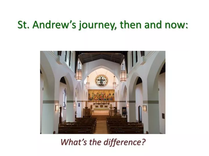 st andrew s journey then and now