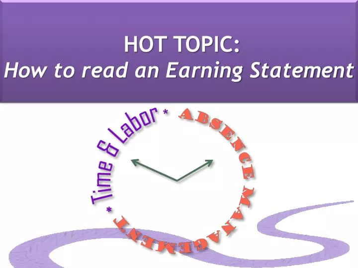 hot topic how to read an earning statement