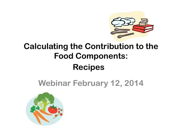 calculating the contribution to the food components recipes