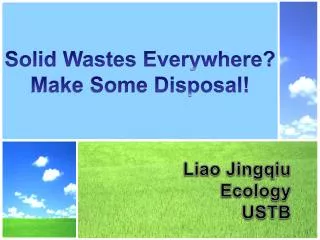 Solid Wastes Everywhere? Make Some Disposal!