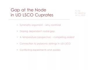 Gap at the Node in UD LSCO Cuprates