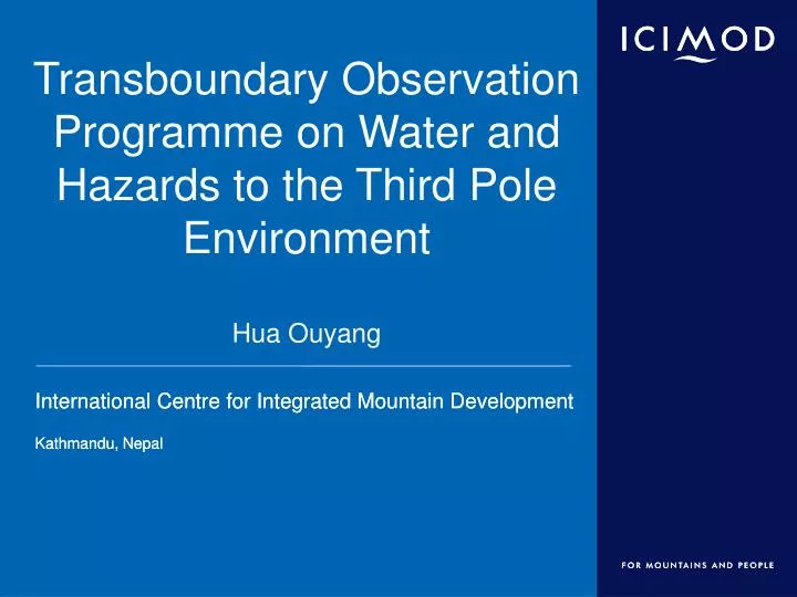 transboundary observation programme on water and hazards to the third pole environment hua ouyang