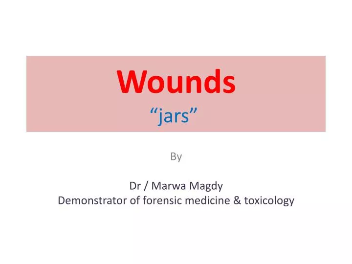 wounds jars