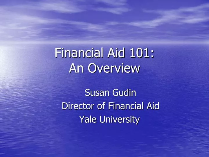 financial aid 101 an overview
