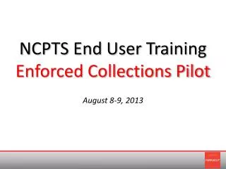 NCPTS End User Training Enforced Collections Pilot