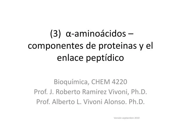 3 amino cidos componentes de proteinas y el enlace pept dico