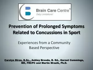 Prevention of Prolonged Symptoms Related to Concussions in Sport