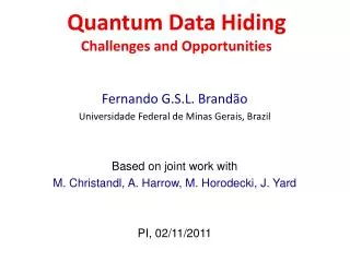 Quantum Data Hiding Challenges and Opportunities