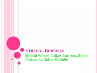Ethanol Biofuels