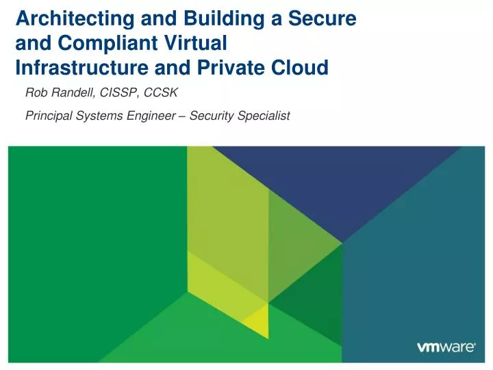architecting and building a secure and compliant virtual infrastructure and private cloud
