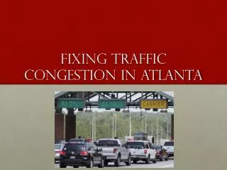 Fixing Traffic Congestion in Atlanta
