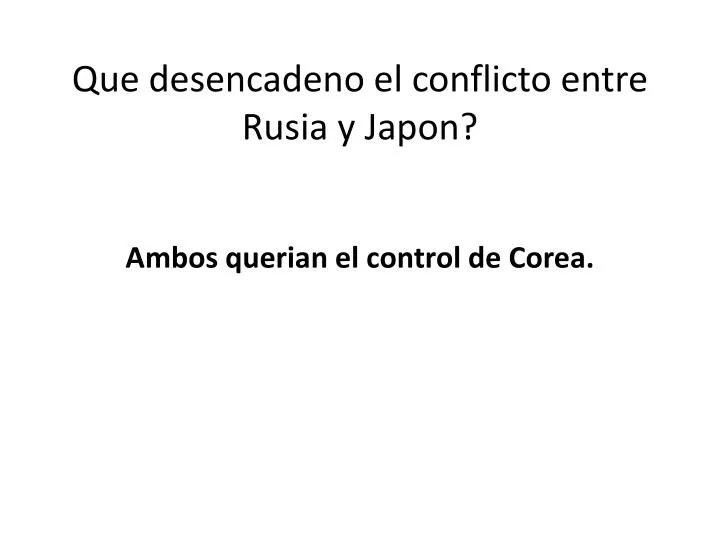 que desencadeno el conflicto entre rusia y japon