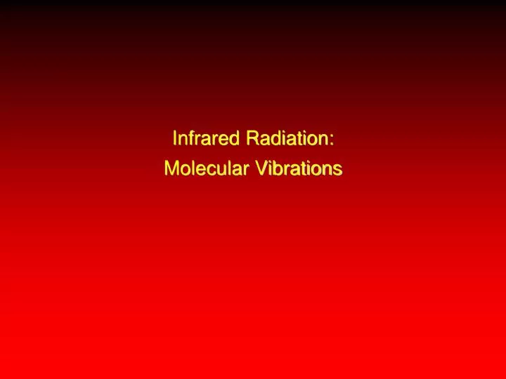 infrared radiation molecular vibrations