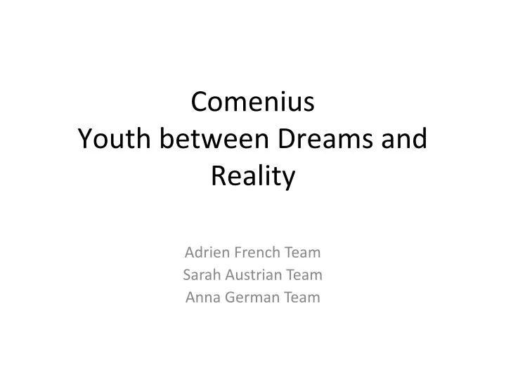 comenius youth between dreams and reality