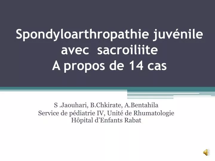 spondyloarthropathie juv nile avec sacroiliite a propos de 14 cas