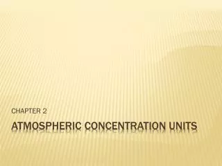 ATMOSPHERIC CONCENTRATION UNITS