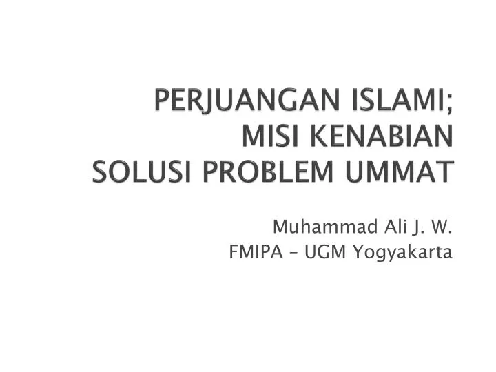 perjuangan islami misi kenabian solusi problem ummat