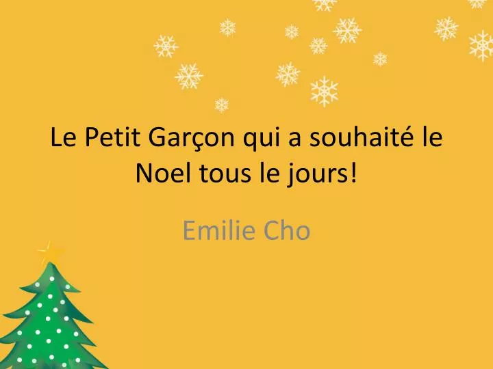 le petit gar on qui a souhait le noel tous le jours