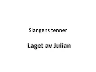 slangens tenner