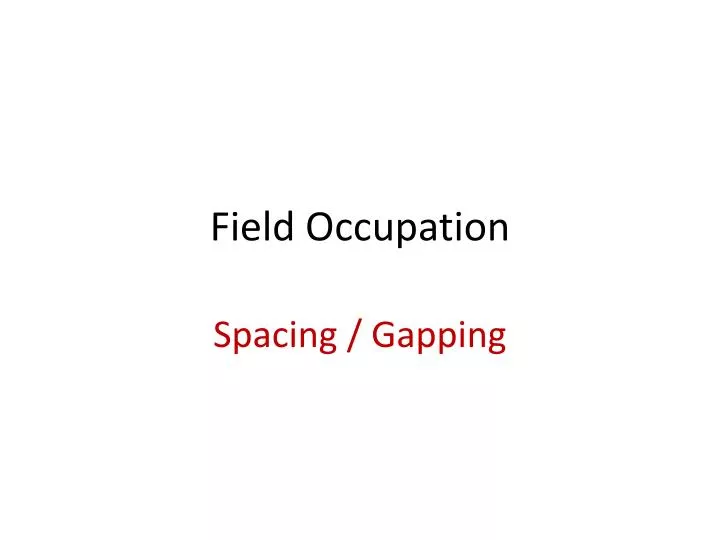 field occupation