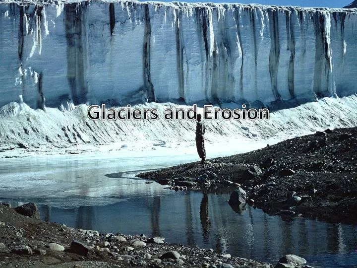 glaciers and erosion