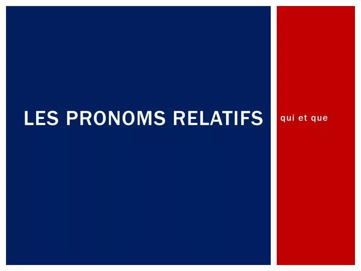 les pronoms relatifs