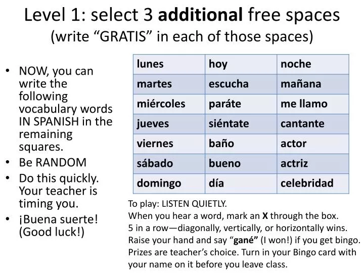 level 1 select 3 additional free spaces write gratis in each of those spaces