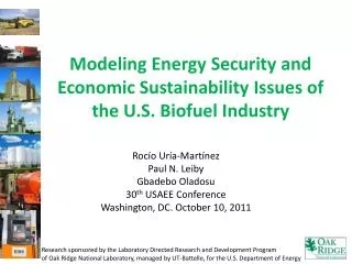 Modeling Energy Security and Economic Sustainability Issues of the U.S. Biofuel Industry
