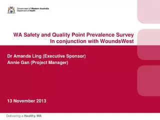 WA Safety and Quality Point Prevalence Survey In conjunction with WoundsWest