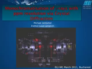 Monochromatisation of g -rays with ppm resolution via Crystal Diffraction