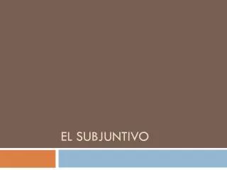 el subjuntivo