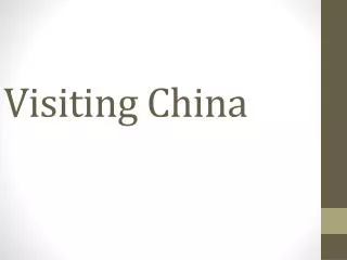 Visiting China