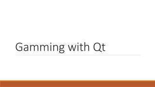 gamming with qt