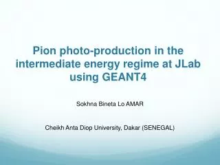 Pion photo-production in the intermediate energy regime at JLab using GEANT4