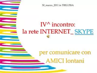 iv incontro la rete internet skype