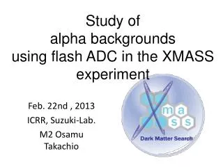 Study of alpha backgrounds using flash ADC in the XMASS experiment
