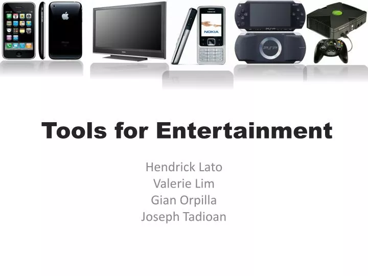 tools for entertainment