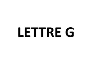 lettre g