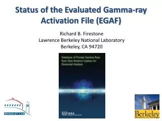 Status of the Evaluated Gamma-ray Activation File (EGAF)